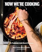 Now We're Cooking - Matthew Broussard - 9781668077146