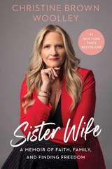 Sister Wife - Christine Brown Woolley - 9781668078266