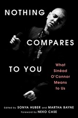 Nothing Compares to You - Sonya Huber ; Martha Bayne - 9781668078341