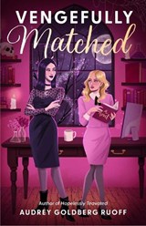 Vengefully Matched - Audrey Goldberg Ruoff - 9781668226742