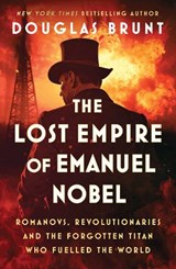 The Lost Empire of Emanuel Nobel - Douglas Brunt - 9781668270820