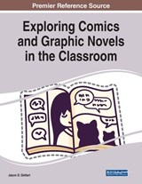Exploring Comics and Graphic Novels in the Classroom - DEHART,  Jason D. - 9781668466551