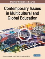 Contemporary Issues in Multicultural and Global Education -  - 9781668466568