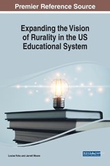 Expanding the Vision of Rurality in the US Educational System -  - 9781668474372