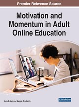 Motivation and Momentum in Adult Online Education - Maggie Broderick ;  Amy E. Lyn - 9781668477120