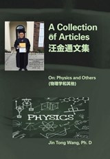 A Collection of Articles on Physics and Others - Jin Tong Wang - 9781669813668