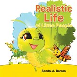 Realistic Life of Little People - Sandra A Barnes - 9781669824237
