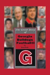 The Great Story of Georgia Bulldogs Football Ii - Brian Kelly - 9781669849353