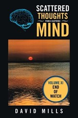 Scattered Thoughts from a Scattered Mind - David Mills - 9781669850816