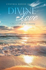 Divine Love - Cynthia Denise Robinson - 9781669878209