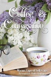 Coffee & Conversation: Warm Cups of Self-Care