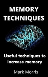Memory Techniques - Mark Morris - 9781670671349