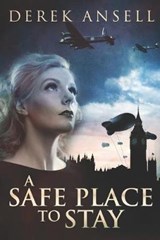 A Safe Place To Stay - Derek Ansell - 9781671699649