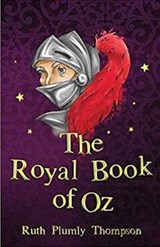 The Royal Book of Oz Illustrated - Ruth Plumly Thompson - 9781672856430