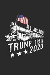 All Aboard Trump Train 2020 - Alex Jackson - 9781674258652