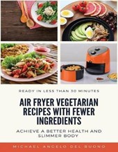 Air Fryer Vegetarian Recipes With Fewer Ingredients