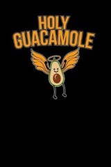 Holy Guacamole - Food Notebooks - 9781676758440