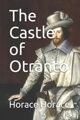 The Castle of Otranto - Horace Horace - 9781677106035