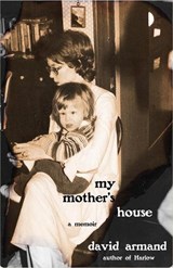 My Mother's House - ARMAND,  David - 9781680030730