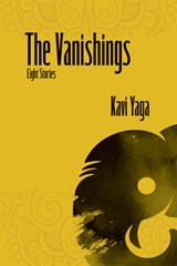 The Vanishings - Kavi Yaga - 9781680034660