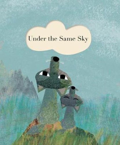 Under the Same Sky, TECKENTRUP,  Britta - Gebonden - 9781680100945