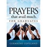 Prayers That Avail Much for Graduates - Germaine Copeland - 9781680312638