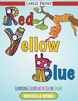 Red, Yellow, Blue - Michelle Wong - 9781680328943