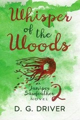 Whisper of the Woods - DRIVER,  D. G. - 9781680462067