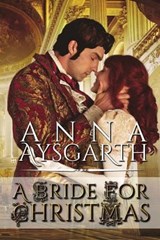 A Bride for Christmas - AYSGARTH,  Anna - 9781680463514