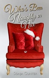 Who's Been Naughty or Nice - Sonja Gunter - 9781680463682