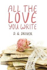 All The Love You Write - DRIVER,  D G - 9781680468144