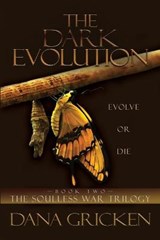 The Dark Evolution - Dana Gricken - 9781680469073