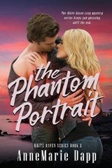The Phantom Portrait - Annemarie Dapp - 9781680469998