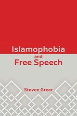 Islamophobia and Free Speech - Steven Greer - 9781680533767