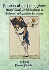Bulwark of the Old Regime - Neil Kent ; Clement Chevalier - 9781680538502