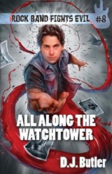 All Along the Watchtower - D J Butler - 9781680576160