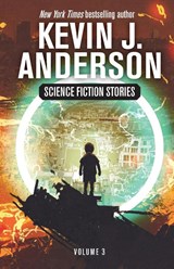 Science Fiction Stories Volume 3 - Kevin J. Anderson - 9781680577273