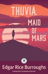 Thuvia, Maid of Mars - Edgar Rice Burroughs ; Christopher Ruocchio - 9781680578294
