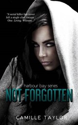 Not Forgotten - TAYLOR,  Camille - 9781680582895