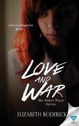 Love And War - Elizabeth Roderick - 9781680589955