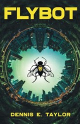 Flybot - Dennis E Taylor - 9781680680072