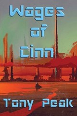 Wages of Cinn - Tony Peak - 9781680681512