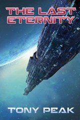 The Last Eternity - Tony Peak - 9781680681574