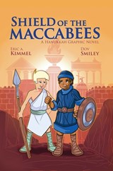 Shield of the Maccabees: A Hanukkah Graphic Novel - Eric A. Kimmel - 9781681155715