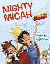 Mighty Micah - Jane Yolen - 9781681156293