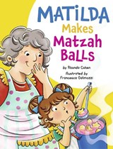 Matilda Makes Matzah Balls - Rhonda Cohen - 9781681156729