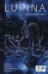 Lupina Book One: Wax - James Wright - 9781681160665