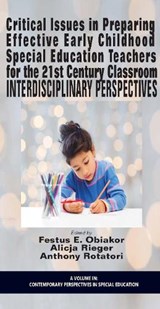 Critical Issues in Preparing Effective Early Childhood Special Education Teachers for the 21 Century Classroom - OBIAKOR,  Festus E. - 9781681230566