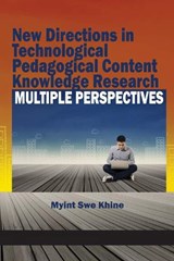 New Directions in Technological Pedagogical Content Knowledge Research -  - 9781681231044