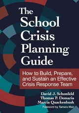 The School Crisis Planning Guide - David J. Schonfeld ; Thomas Demaria ; Marcia Quackenbush - 9781681258300